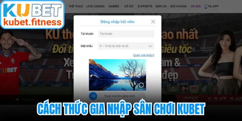 Cách thức gia nhập sân chơi Kubet