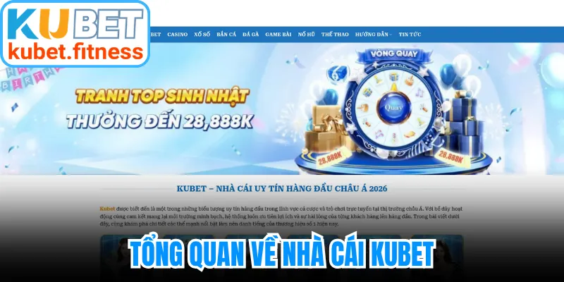 Tổng quan về nhà cái Kubet